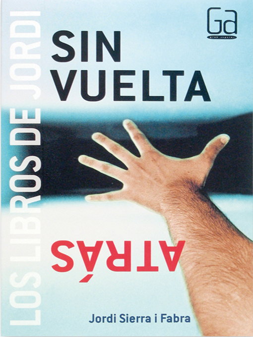 Title details for Sin vuelta atrás by Jordi Sierra i Fabra - Available